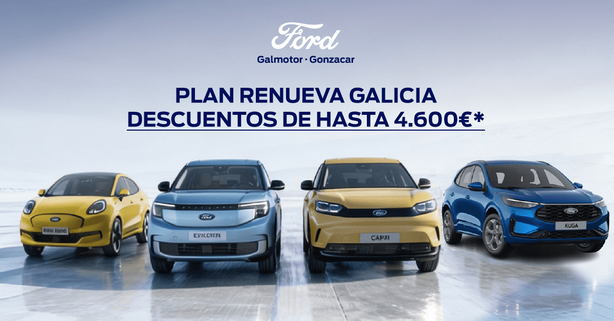 1200x629 Ford Galmotor-Gonzacar. Plan Renueva Galicia. Descuentos de hasta 4.600€*